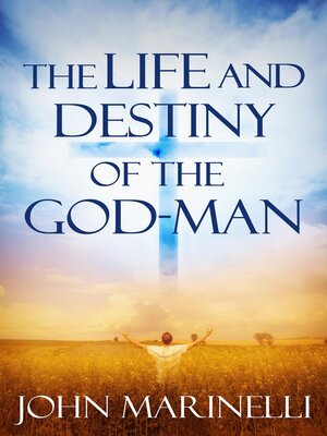 cover image of The Life and Destiny of the God-Man